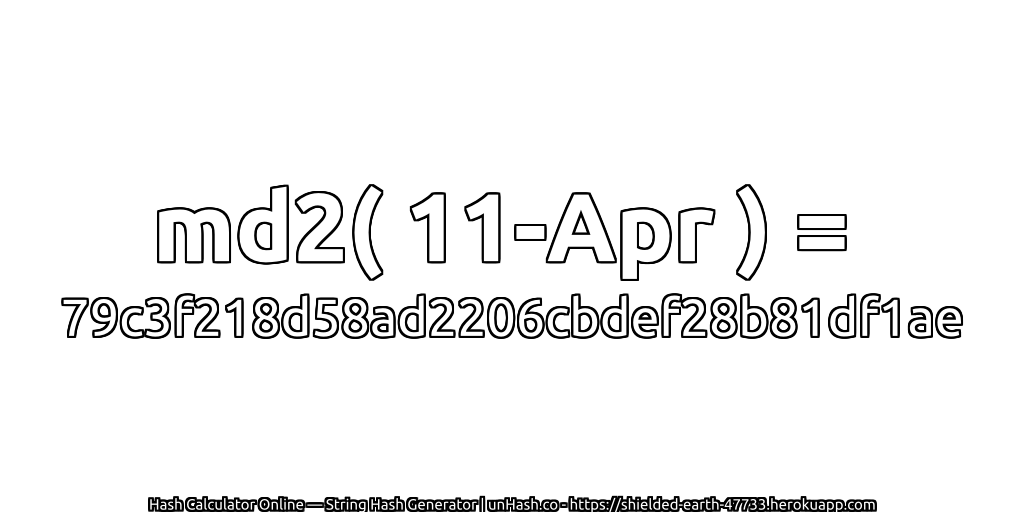 md2( 11-Apr ) = 79c3f218d58ad2206cbdef28b81df1ae | unHash.co
