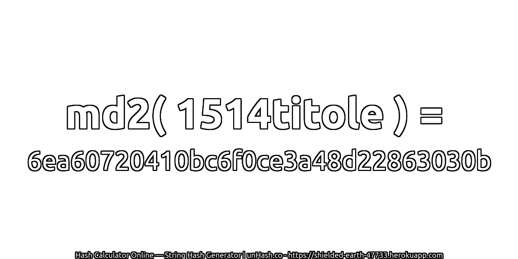 md2( 1514titole ) = 6ea60720410bc6f0ce3a48d22863030b | unHash.co
