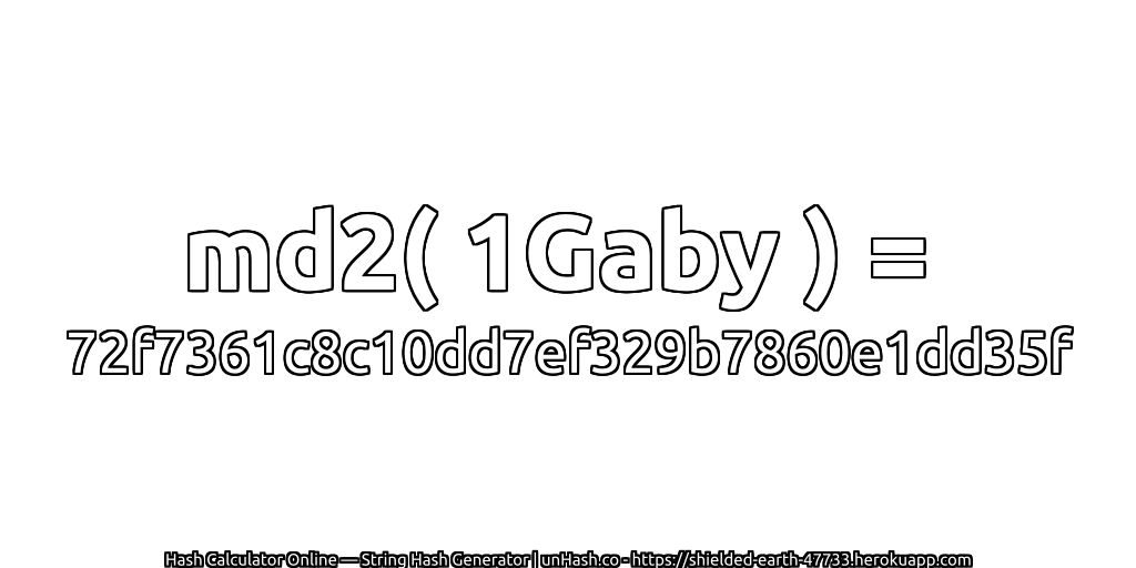 md2( 1Gaby ) = 72f7361c8c10dd7ef329b7860e1dd35f | unHash.co
