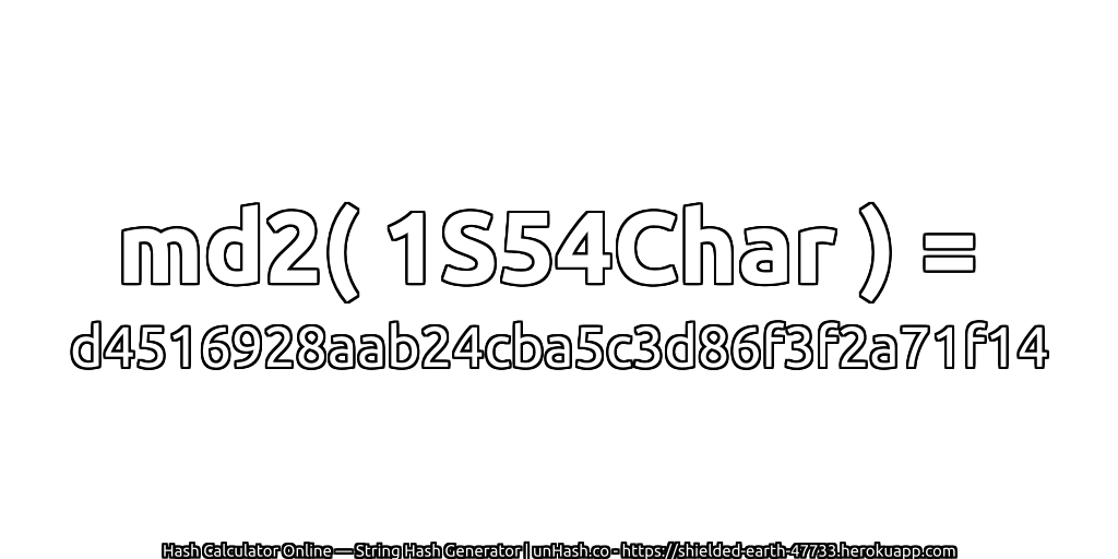 md2( 1S54Char ) = d4516928aab24cba5c3d86f3f2a71f14 | unHash.co