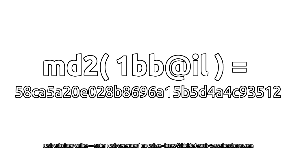 md2( 1bb@il ) = 58ca5a20e028b8696a15b5d4a4c93512 | unHash.co