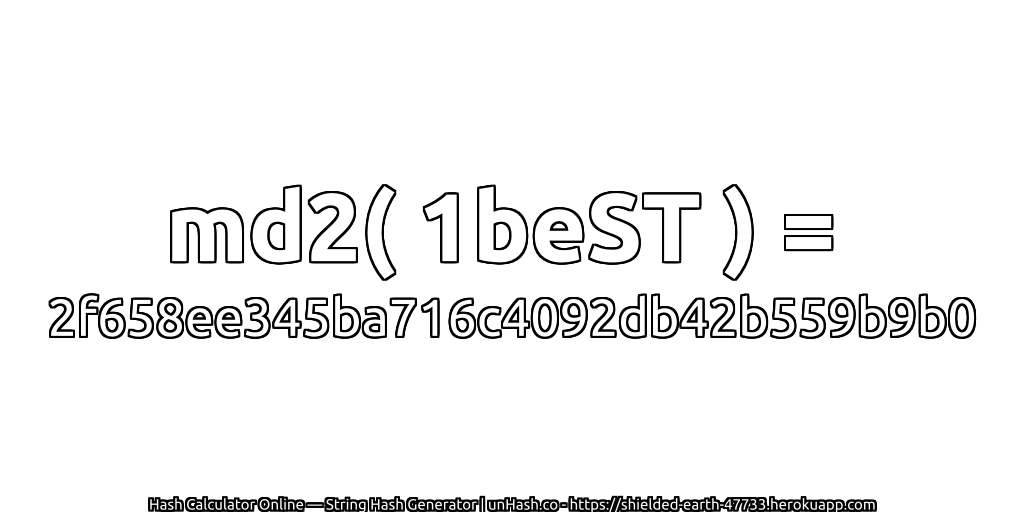 md2( 1beST ) = 2f658ee345ba716c4092db42b559b9b0 | unHash.co