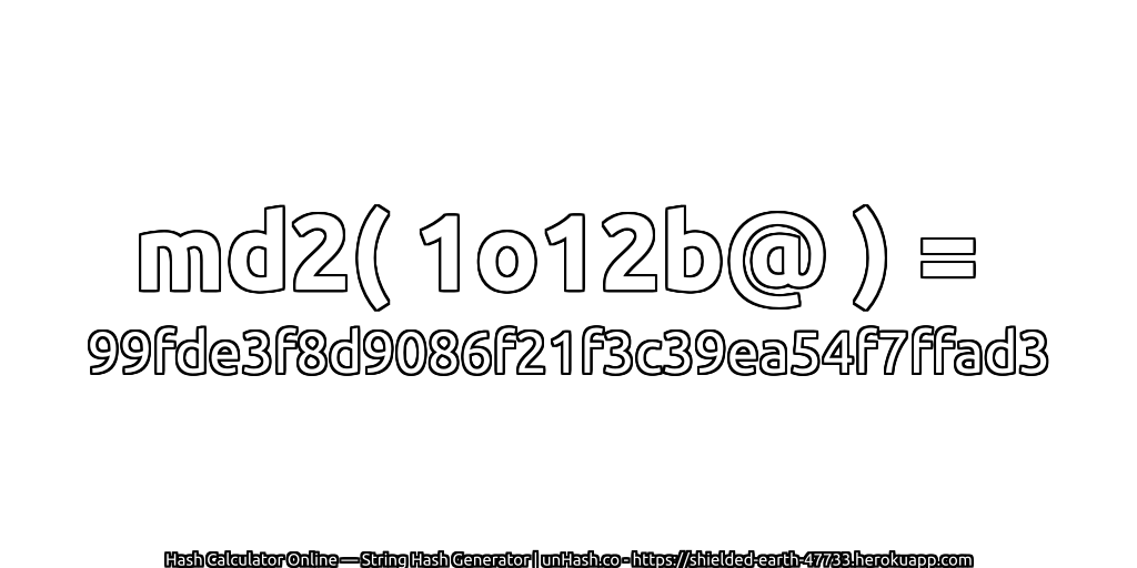 md2( 1o12b@ ) = 99fde3f8d9086f21f3c39ea54f7ffad3 | unHash.co