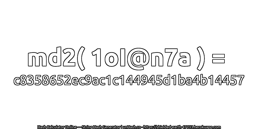 md2( 1oI@n7a ) = c8358652ec9ac1c144945d1ba4b14457 | unHash.co