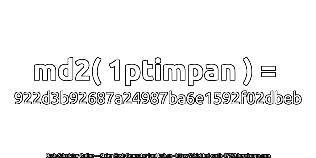 md2( 1ptimpan ) = 922d3b92687a24987ba6e1592f02dbeb | unHash.co