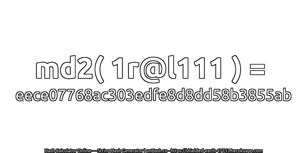 md2( 1r@l111 ) = eece07768ac303edfe8d8dd58b3855ab | unHash.co