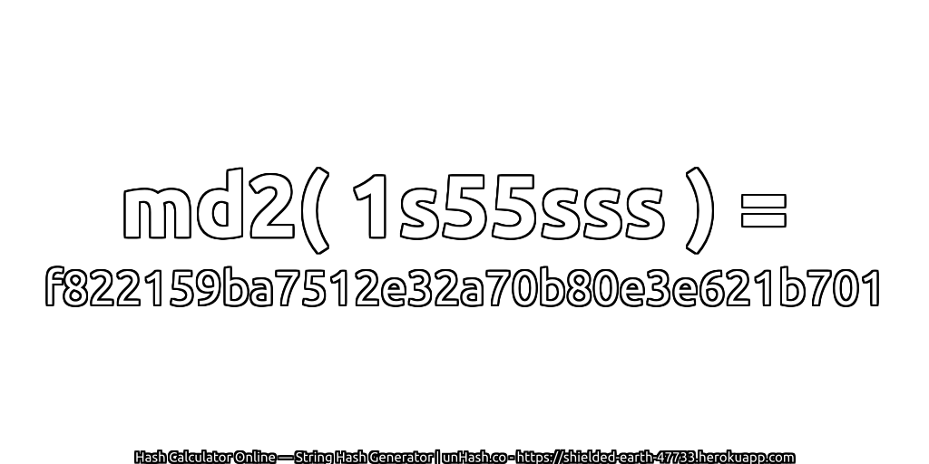 md2( 1s55sss ) = f822159ba7512e32a70b80e3e621b701 | unHash.co