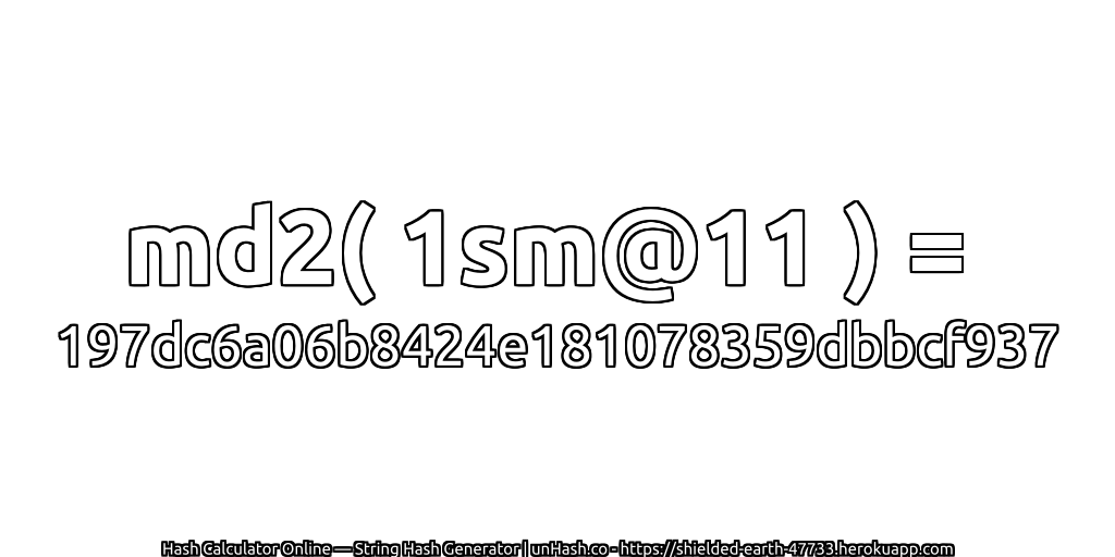 md2( 1sm@11 ) = 197dc6a06b8424e181078359dbbcf937 | unHash.co