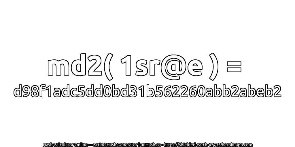 md2( 1sr@e ) = d98f1adc5dd0bd31b562260abb2abeb2 | unHash.co