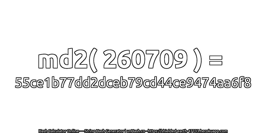 md2( 260709 ) = 55ce1b77dd2dceb79cd44ce9474aa6f8 | unHash.co
