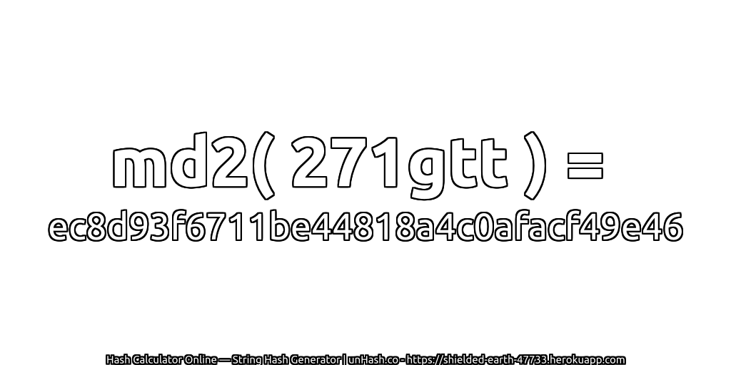 md2( 271gtt ) = ec8d93f6711be44818a4c0afacf49e46 | unHash.co