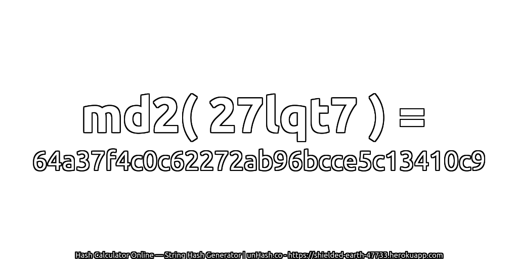 md2( 27lqt7 ) = 64a37f4c0c62272ab96bcce5c13410c9 | unHash.co