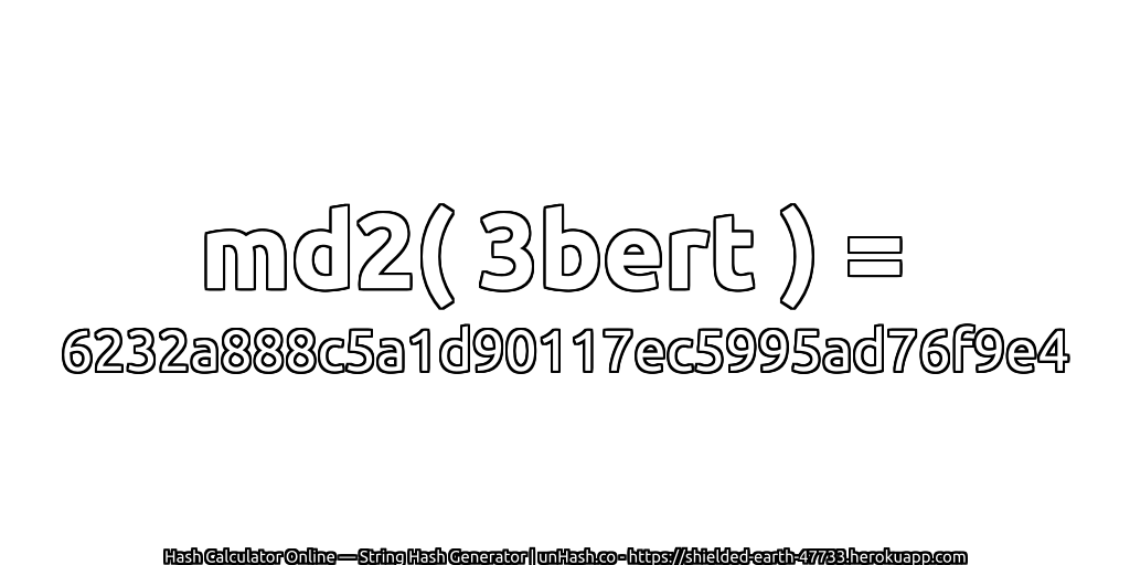 md2( 3bert ) = 6232a888c5a1d90117ec5995ad76f9e4 | unHash.co