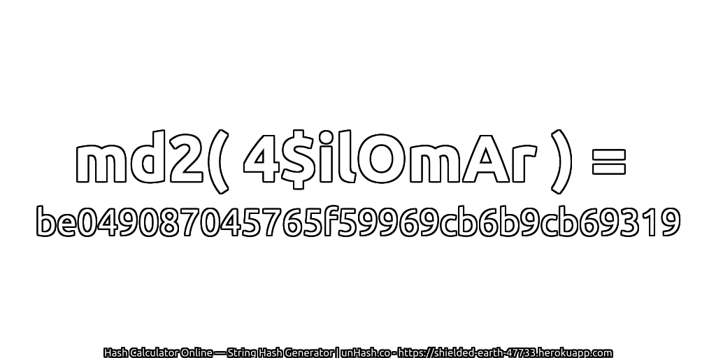 md2( 4$ilOmAr ) = be049087045765f59969cb6b9cb69319 | unHash.co