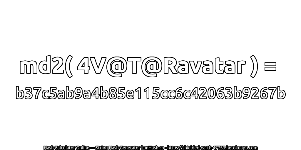 md2( 4V@T@Ravatar ) = b37c5ab9a4b85e115cc6c42063b9267b | unHash.co