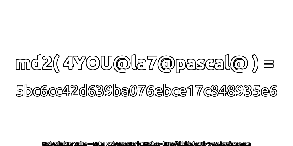 md2( 4YOU@la7@pascal@ ) = 5bc6cc42d639ba076ebce17c848935e6 | unHash.co