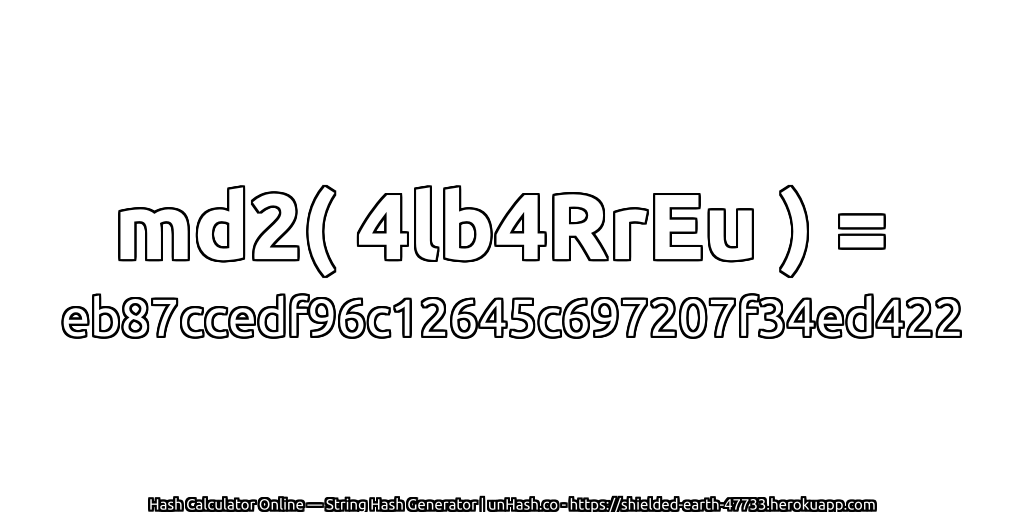 md2( 4lb4RrEu ) = eb87ccedf96c12645c697207f34ed422 | unHash.co