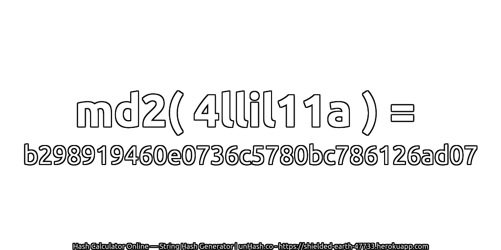 md2( 4llil11a ) = b298919460e0736c5780bc786126ad07 | unHash.co