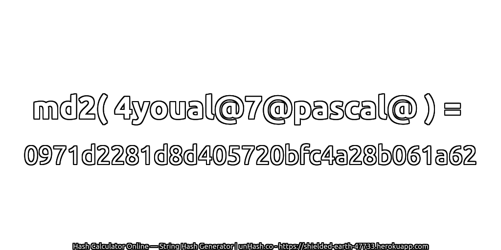 md2( 4youal@7@pascal@ ) = 0971d2281d8d405720bfc4a28b061a62 | unHash.co
