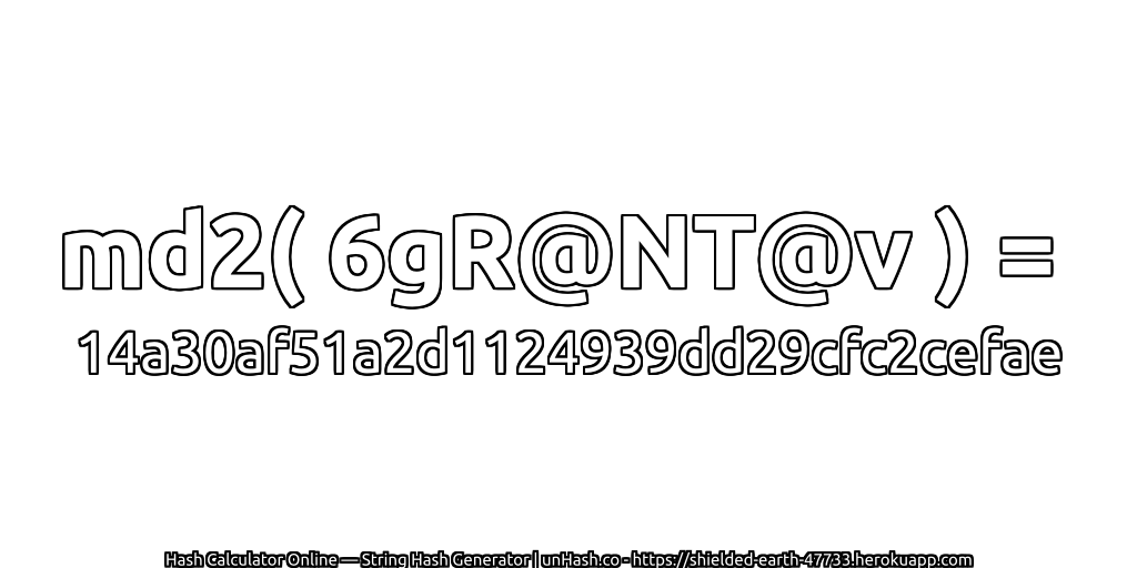 md2( 6gR@NT@v ) = 14a30af51a2d1124939dd29cfc2cefae | unHash.co