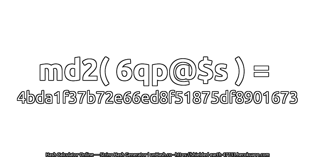 md2( 6qp@$s ) = 4bda1f37b72e66ed8f51875df8901673 | unHash.co