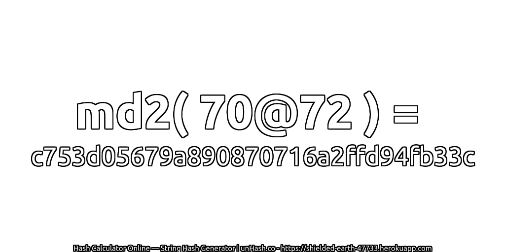md2( 70@72 ) = c753d05679a890870716a2ffd94fb33c | unHash.co