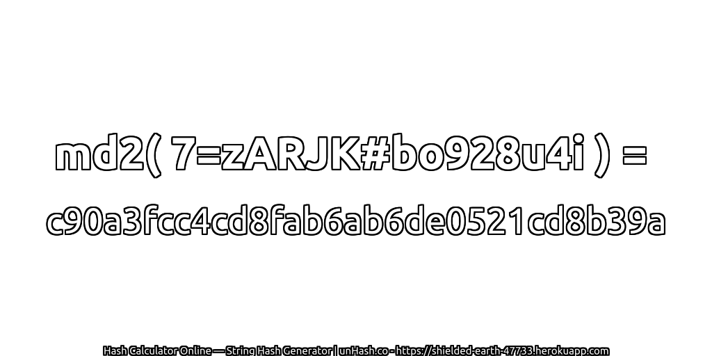 md2( 7=zARJK#bo928u4i ) = c90a3fcc4cd8fab6ab6de0521cd8b39a | unHash.co