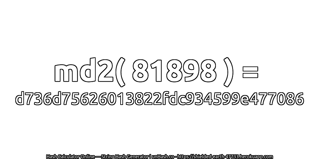 md2( 81898 ) = d736d75626013822fdc934599e477086 | unHash.co