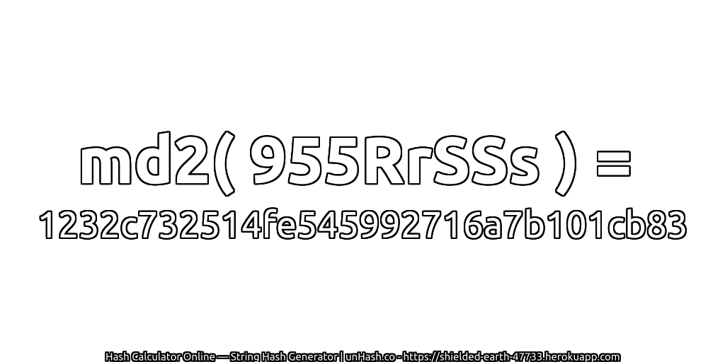 md2( 955RrSSs ) = 1232c732514fe545992716a7b101cb83 | unHash.co