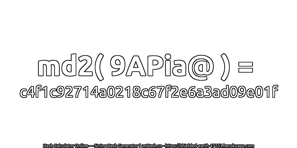 md2( 9APia@ ) = c4f1c92714a0218c67f2e6a3ad09e01f | unHash.co