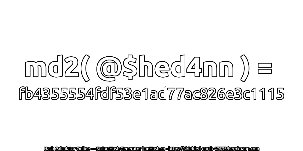md2( @$hed4nn ) = fb4355554fdf53e1ad77ac826e3c1115 | unHash.co
