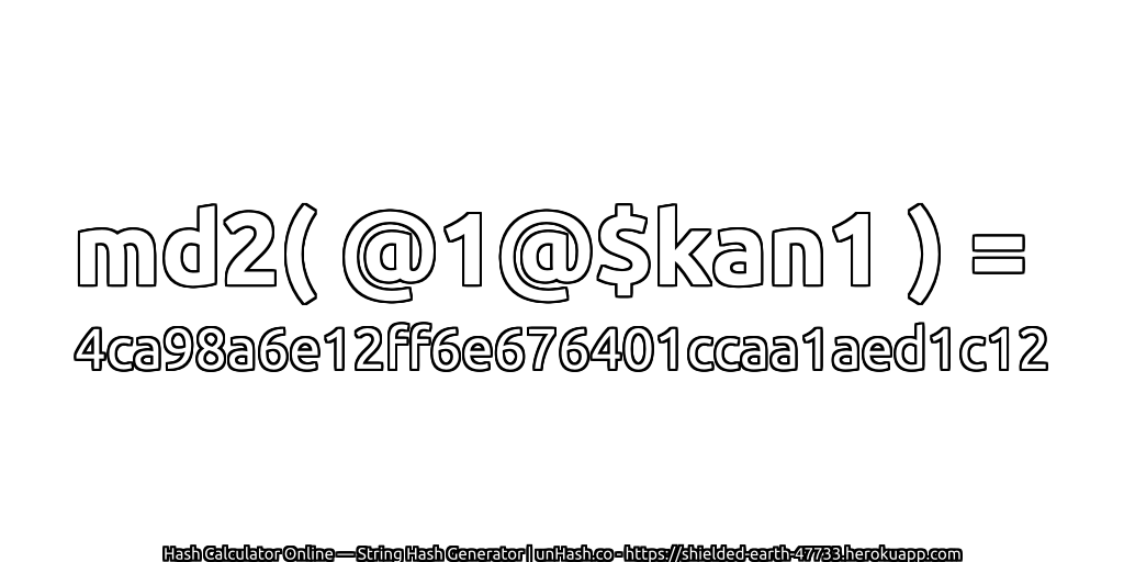 md2( @1@$kan1 ) = 4ca98a6e12ff6e676401ccaa1aed1c12 | unHash.co