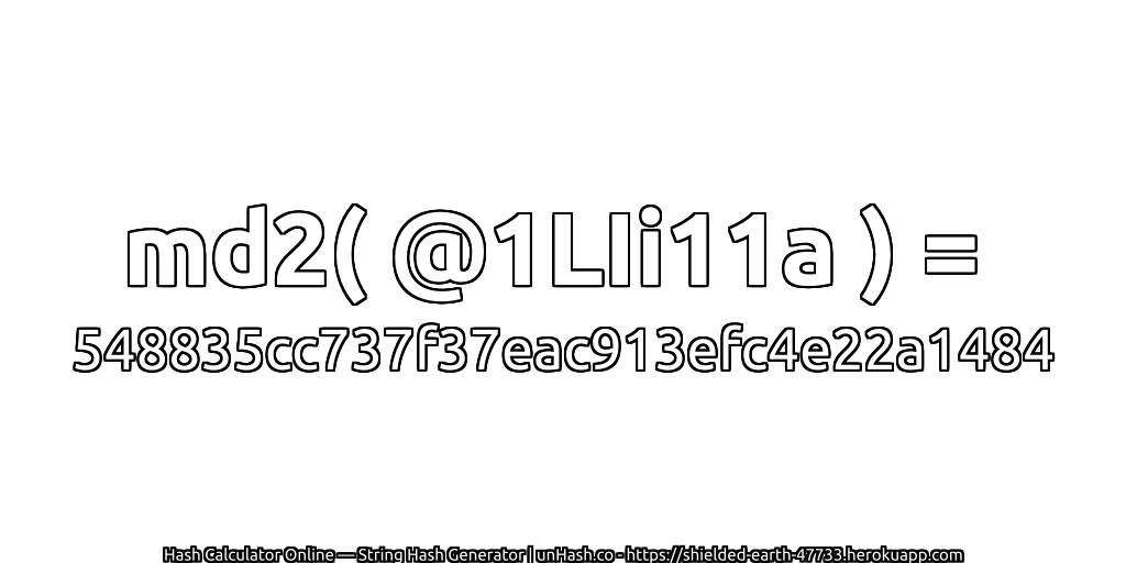 md2( @1LIi11a ) = 548835cc737f37eac913efc4e22a1484 | unHash.co