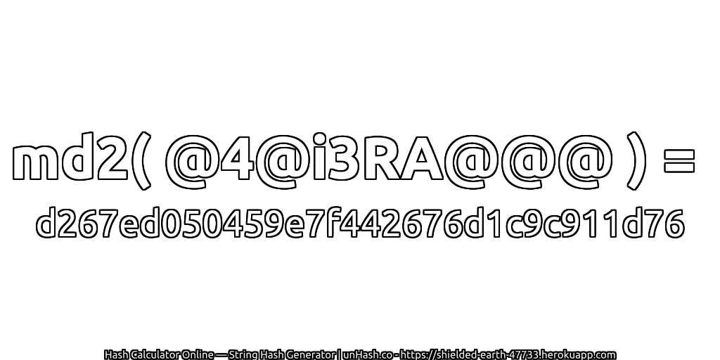 md2( @4@i3RA@@@ ) = d267ed050459e7f442676d1c9c911d76 | unHash.co