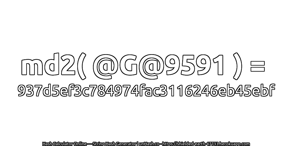 md2( @G@9591 ) = 937d5ef3c784974fac3116246eb45ebf | unHash.co