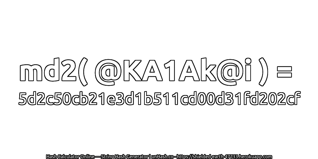 md2( @KA1Ak@i ) = 5d2c50cb21e3d1b511cd00d31fd202cf | unHash.co