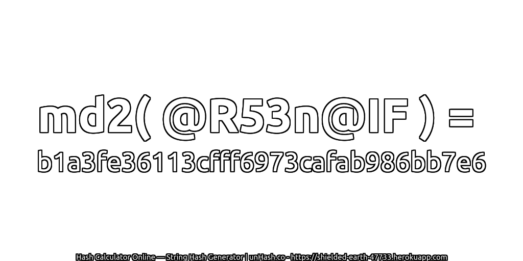md2( @R53n@IF ) = b1a3fe36113cfff6973cafab986bb7e6 | unHash.co