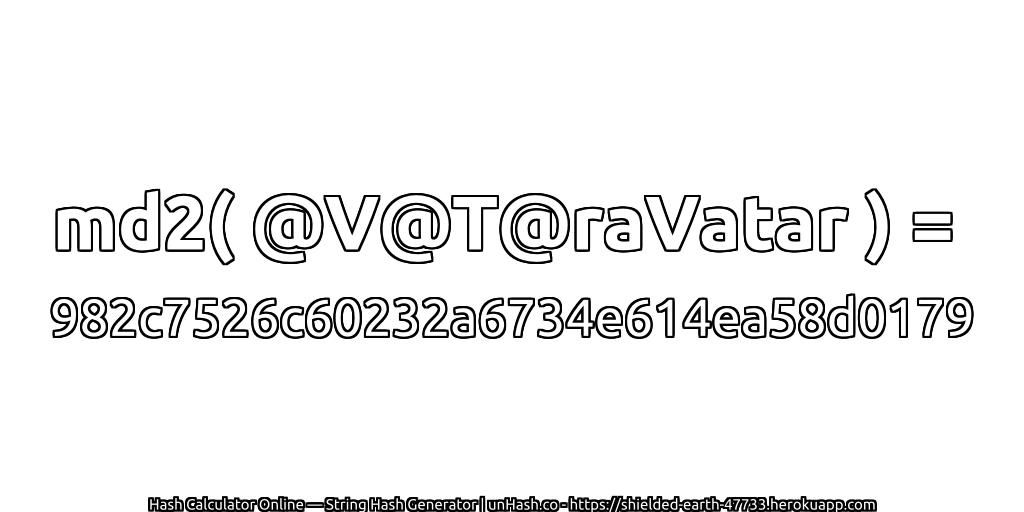 md2( @V@T@raVatar ) = 982c7526c60232a6734e614ea58d0179 | unHash.co