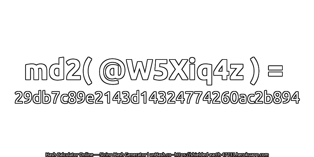 md2( @W5Xiq4z ) = 29db7c89e2143d14324774260ac2b894 | unHash.co