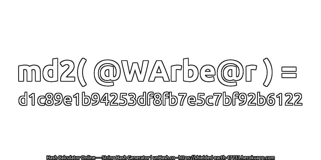 md2( @WArbe@r ) = d1c89e1b94253df8fb7e5c7bf92b6122 | unHash.co