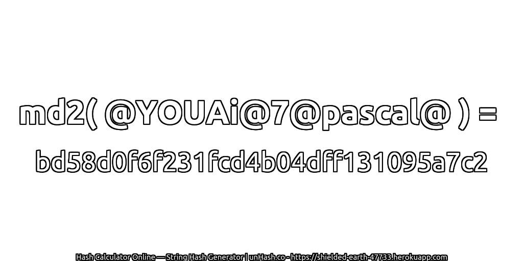 md2( @YOUAi@7@pascal@ ) = bd58d0f6f231fcd4b04dff131095a7c2 | unHash.co