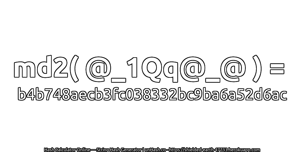 md2( @_1Qq@_@ ) = b4b748aecb3fc038332bc9ba6a52d6ac | unHash.co