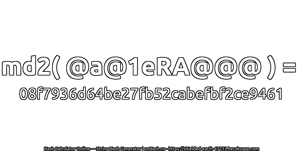 md2( @a@1eRA@@@ ) = 08f7936d64be27fb52cabefbf2ce9461 | unHash.co