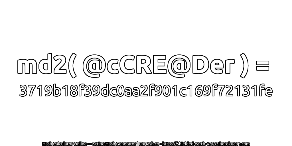 md2( @cCRE@Der ) = 3719b18f39dc0aa2f901c169f72131fe | unHash.co