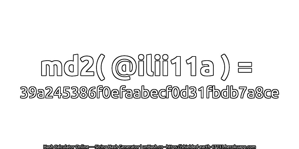 md2( @ilii11a ) = 39a245386f0efaabecf0d31fbdb7a8ce | unHash.co