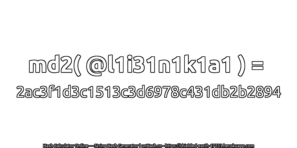 md2( @l1i31n1k1a1 ) = 2ac3f1d3c1513c3d6978c431db2b2894 | unHash.co
