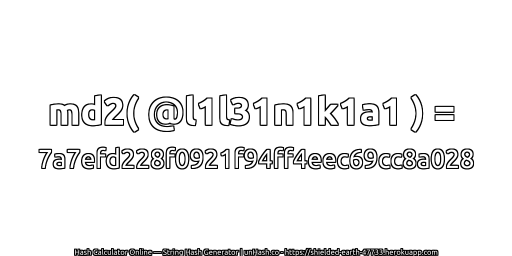 md2( @l1l31n1k1a1 ) = 7a7efd228f0921f94ff4eec69cc8a028 | unHash.co