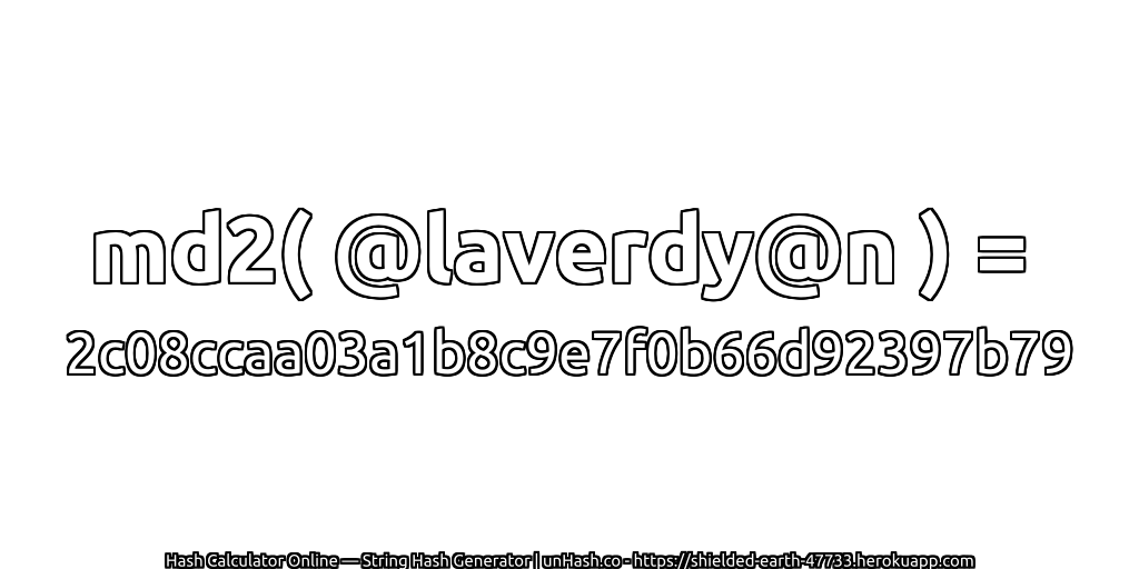 md2( @laverdy@n ) = 2c08ccaa03a1b8c9e7f0b66d92397b79 | unHash.co