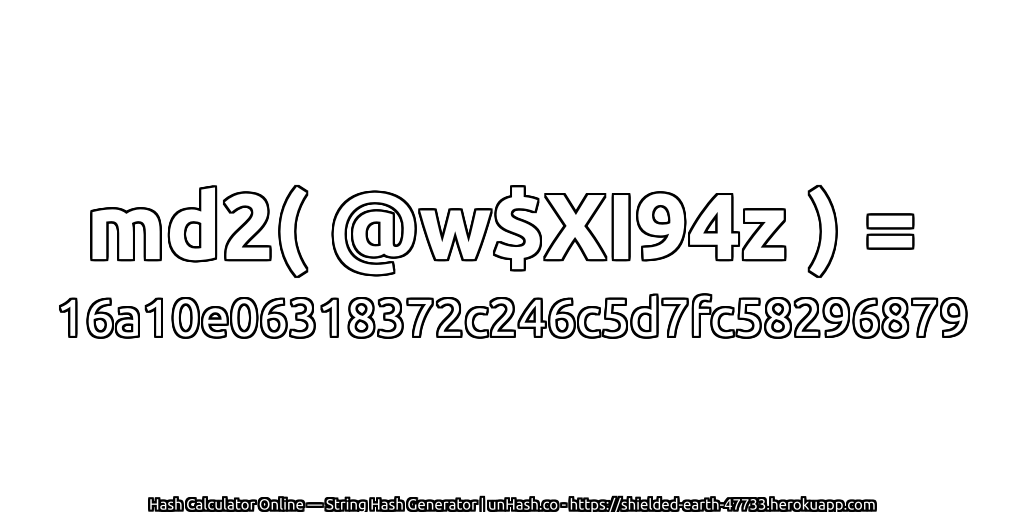 md2( @w$XI94z ) = 16a10e06318372c246c5d7fc58296879 | unHash.co