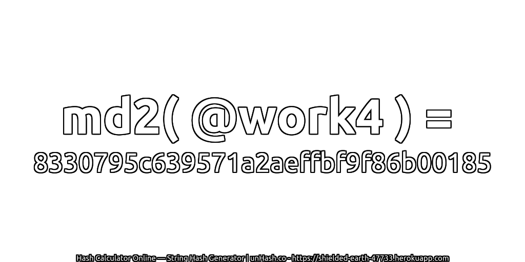 md2( @work4 ) = 8330795c639571a2aeffbf9f86b00185 | unHash.co